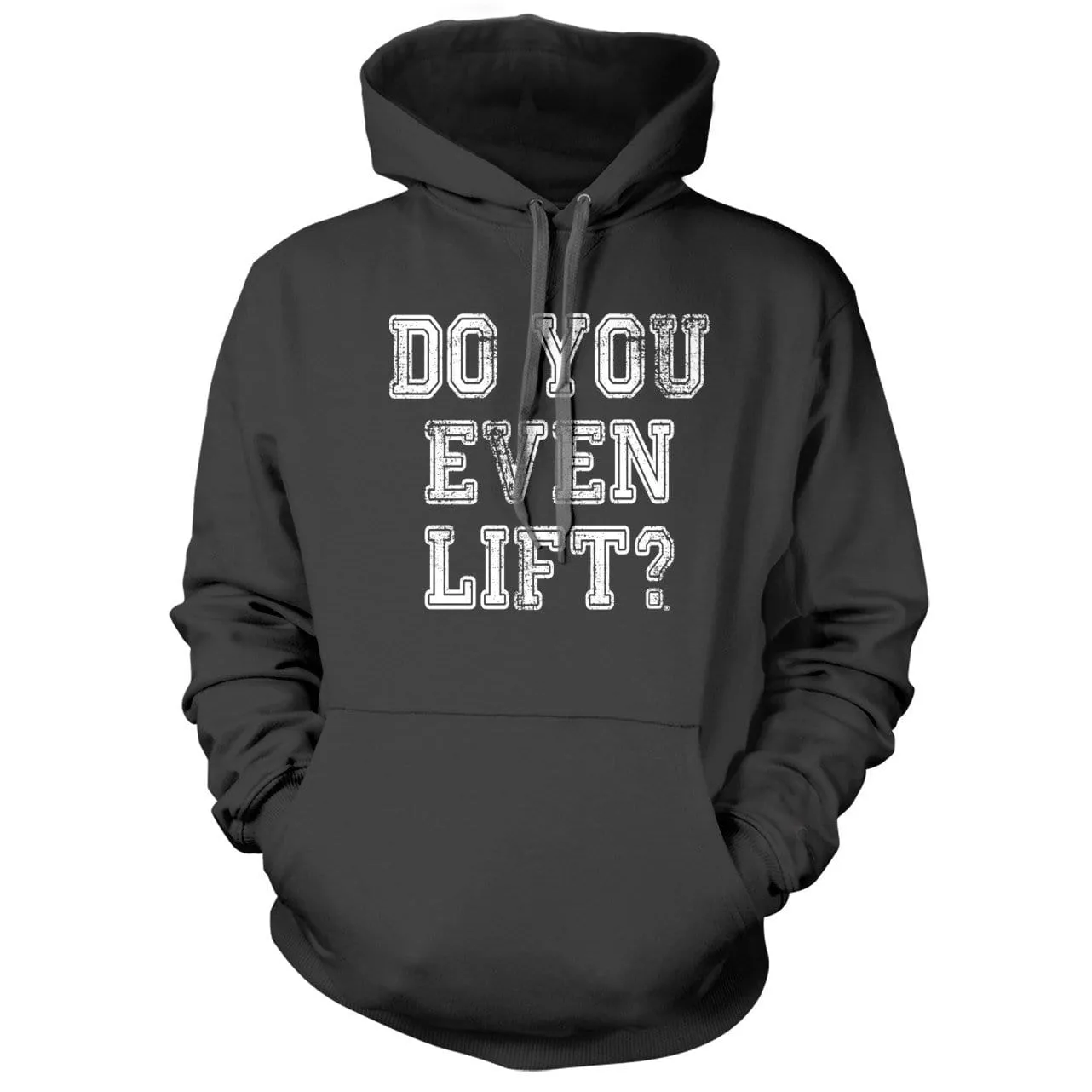 Do you Even Lift Hoodie