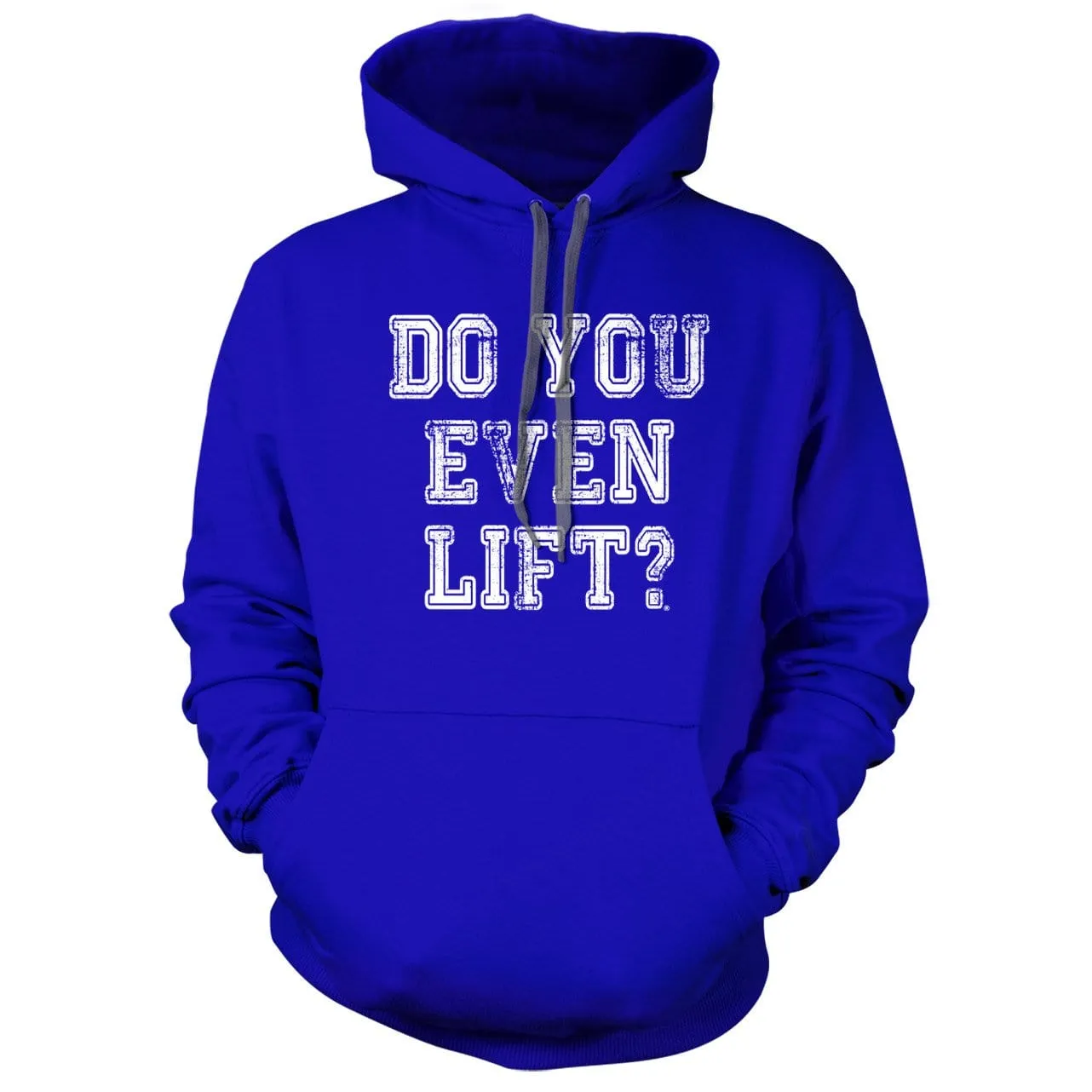 Do you Even Lift Hoodie